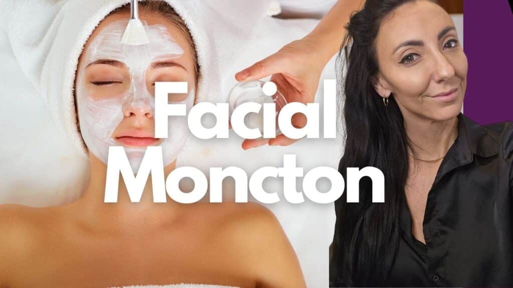 Facial Moncton