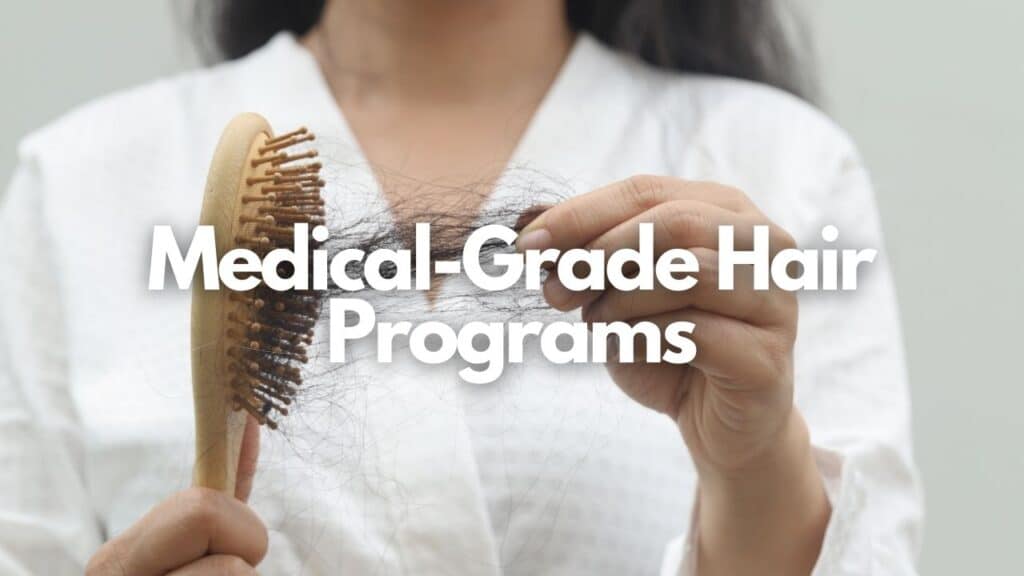 Medical-Grade Hair Programs